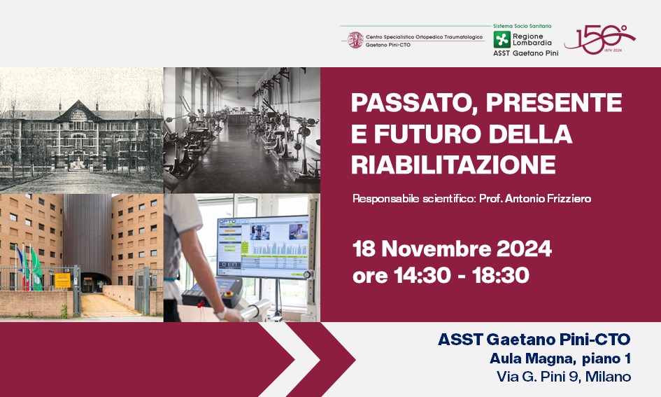 18 Novembre 2024 - “Passato, presente e futuro della Riabilitazione”