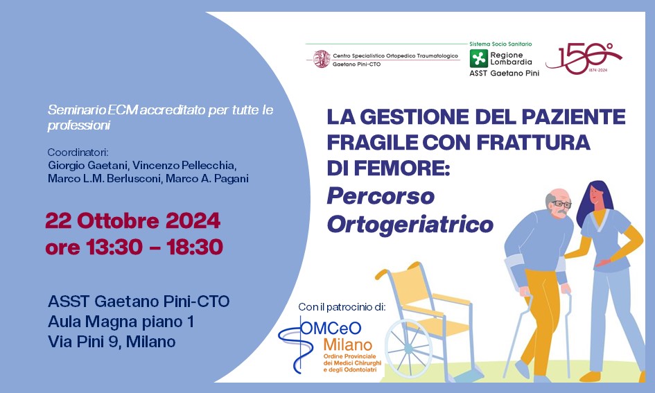 Convegno 22 Ottobre 2024 “La Gestione del paziente fragile con frattura di femore – Percorso ortogeriatrico”